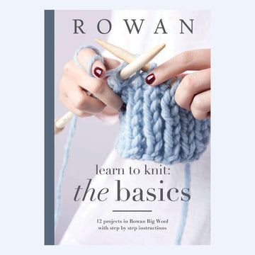 Rowan - Learn to Knit: The Basics Book